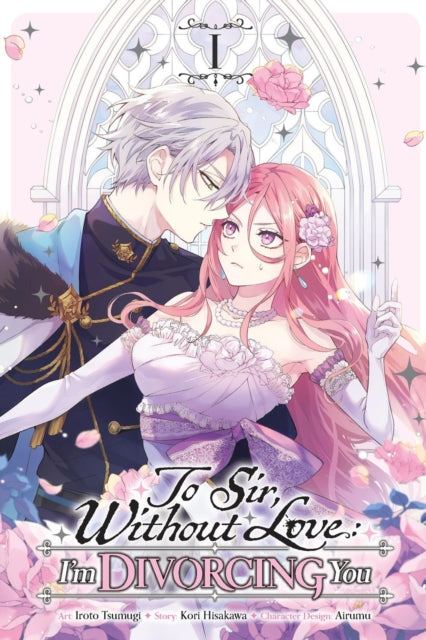 To Sir Without Love Im Divorcing You Vol. 1 Manga