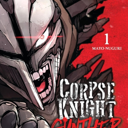 Corpse Knight Gunther Vol. 1