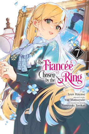 The Fiancee Chosen by the Ring Vol. 7
