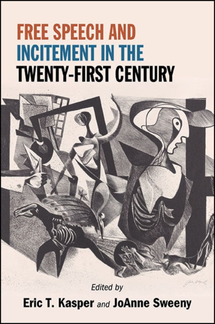 Free Speech and Incitement in the TwentyFirst Century