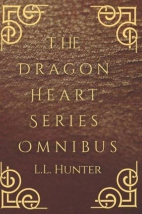 The Dragon Heart Series Omnibus: The Complete