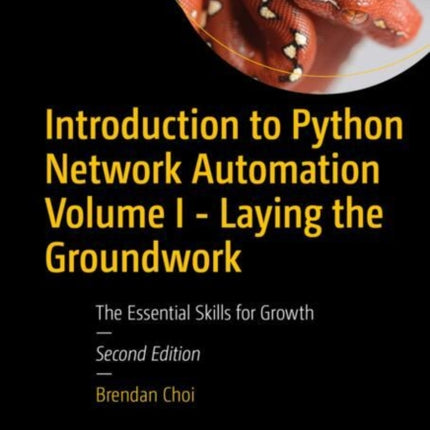 Introduction to Python Network Automation Volume I  Laying the Groundwork