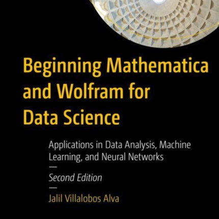 Beginning Mathematica and Wolfram for Data Science