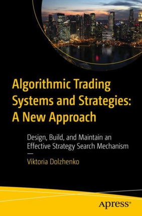 Algorithmic Trading Systems and Strategies  A New Approach
