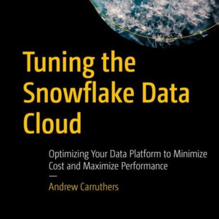 Tuning the Snowflake Data Cloud