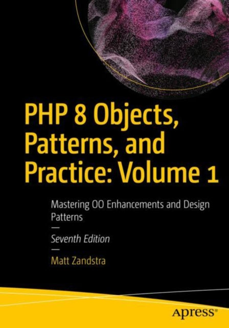 PHP 8 Objects Patterns and Practice Volume 1