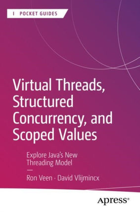 Virtual Threads Structured Concurrency and Scoped Values