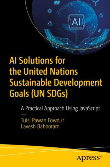 AI Solutions for the United Nations Sustainable Development Goals UN SDGs