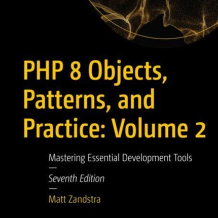 PHP 8 Objects Patterns and Practice Volume 2