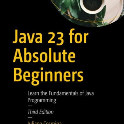 Java 23 for Absolute Beginners
