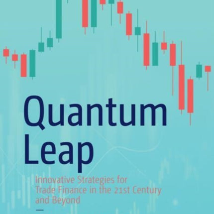 Quantum Leap  Trade Finance in the 21st century and beyond