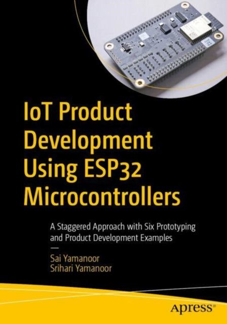 IoT Product Development Using the ESP32 Microcontrollers