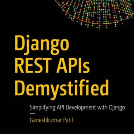 Django REST APIs Demystified