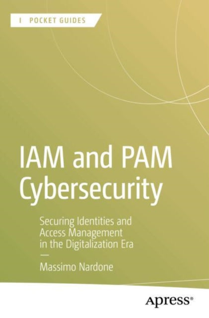 IAM and PAM Cybersecurity