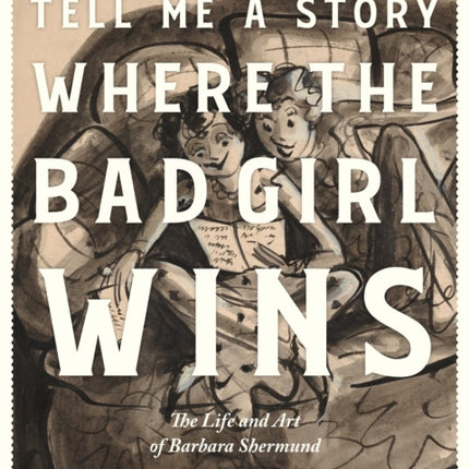 Tell Me a Story Where the Bad Girl Wins