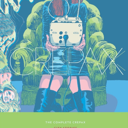 The Complete Crepax City Stories