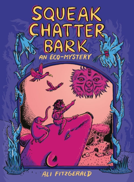 Squeak Chatter Bark An EcoMystery