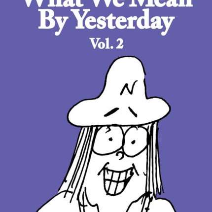What We Mean by Yesterday