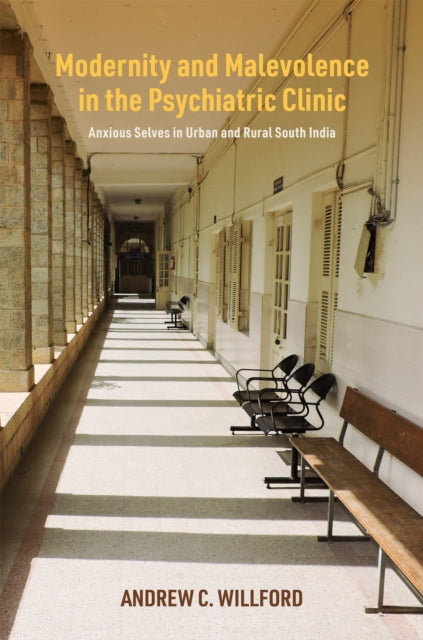 Modernity and Malevolence in the Psychiatric Clinic