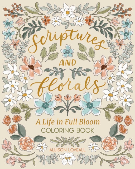 Scriptures and Florals Life in Full Bloom
