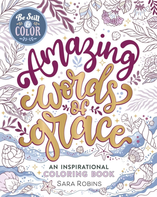 Be Still  Color Amazing Words of Grace