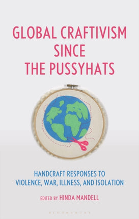 Global Craftivism Since the Pussyhats