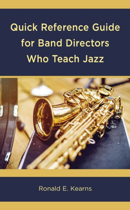 Quick Reference Guide for Band Directors Who