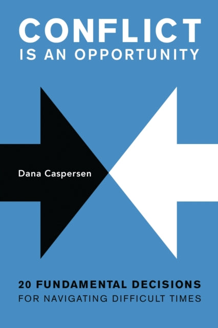 Conflict Is an Opportunity