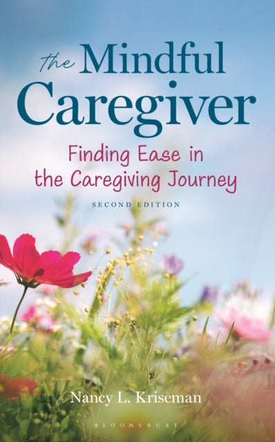 The Mindful Caregiver 2nd edition