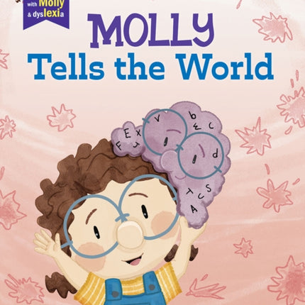 Molly Tells the World: A book about dyslexia and self-esteem