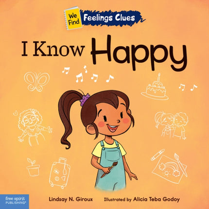 I Know Happy: A book about feeling happy,