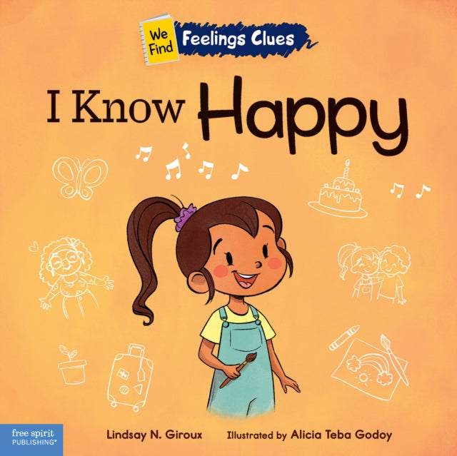 I Know Happy: A book about feeling happy,