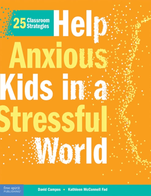 Help Anxious Kids in a Stressful World: 25
