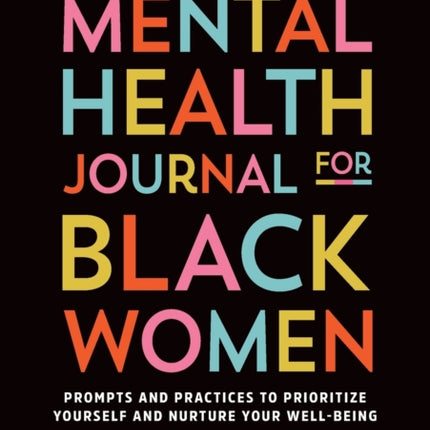 Mental Health Journal for Black Women: Prompts