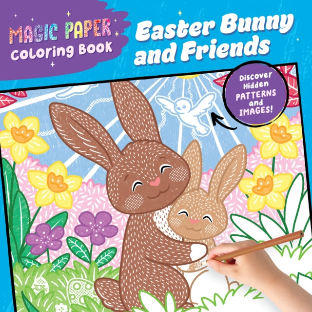 Magic Paper Coloring Book Easter Bunny and Friends