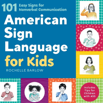 American Sign Language for Kids: 101 Easy Signs