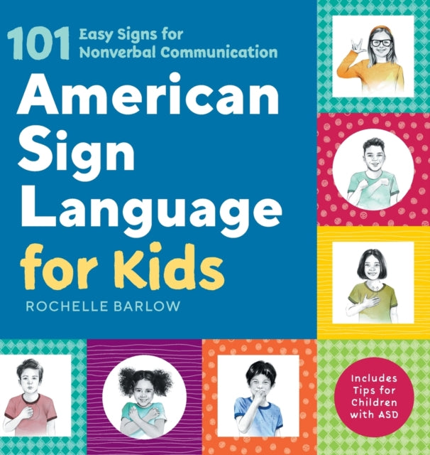 American Sign Language for Kids: 101 Easy Signs