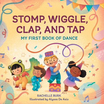 Stomp, Wiggle, Clap, and Tap: My First Book of