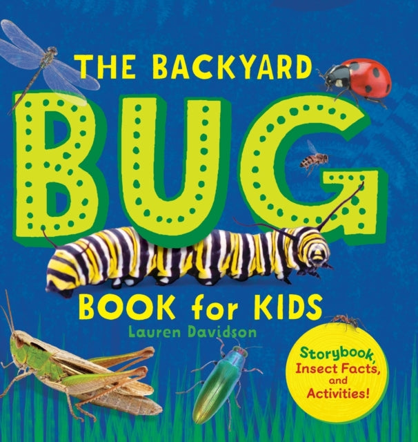 The Backyard Bug Book for Kids: Storybook, Insect Facts, and Activities