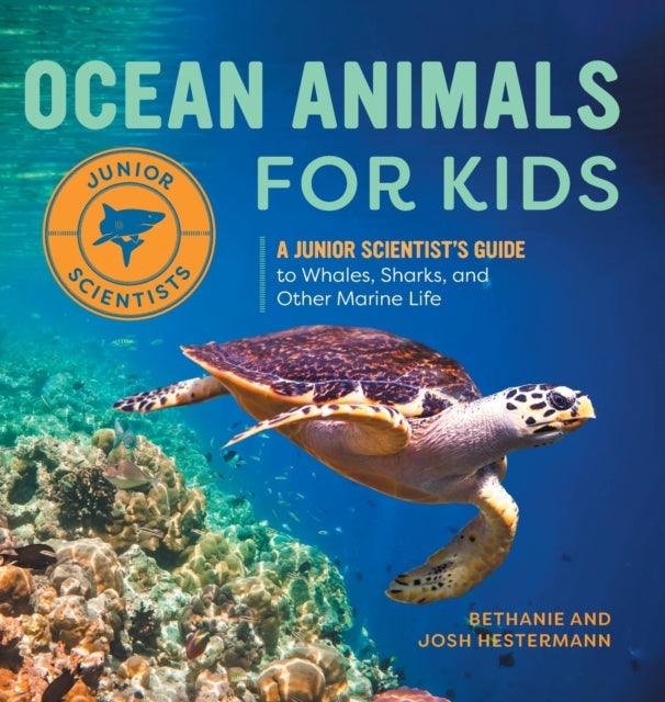 Ocean Animals for Kids: A Junior Scientist's