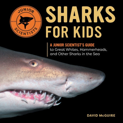 Sharks for Kids: A Junior Scientist's Guide to