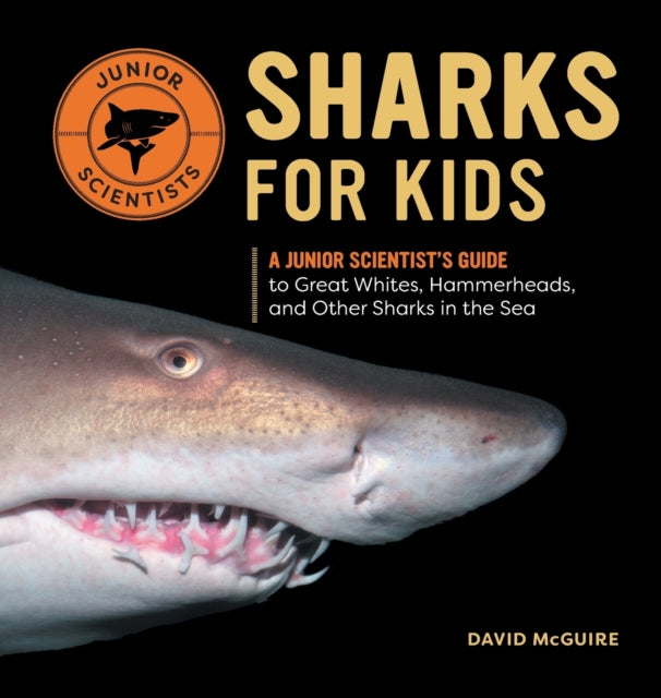 Sharks for Kids: A Junior Scientist's Guide to