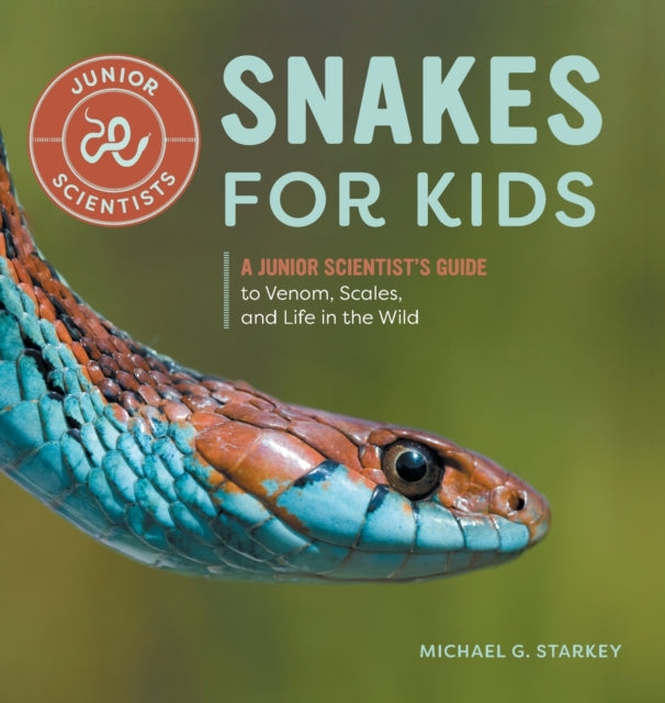 Snakes for Kids: A Junior Scientist's Guide to
