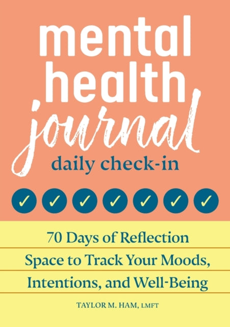 Mental Health Journal: Daily Check-In: 70 Days of