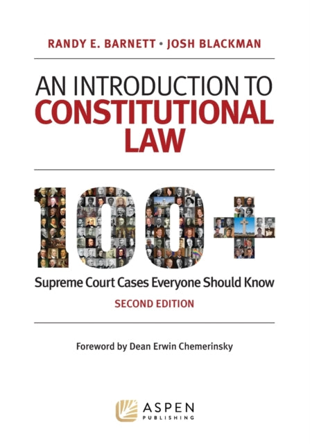 An Introduction to Constitutional Law: 100 Supreme Court Cases Everyone Should Know