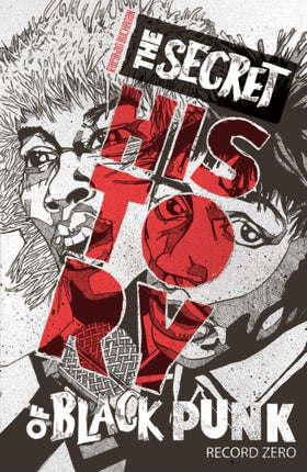 The Secret History of Black Punk: Record Zero: