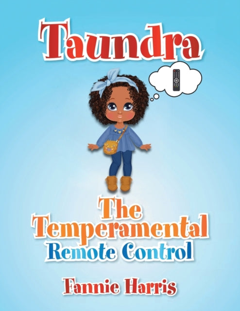 Taundra: The Temperamental Remote Control