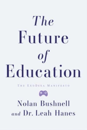 The Future of Education: The Exodexa Manifesto