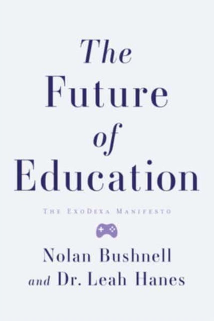 The Future of Education: The Exodexa Manifesto