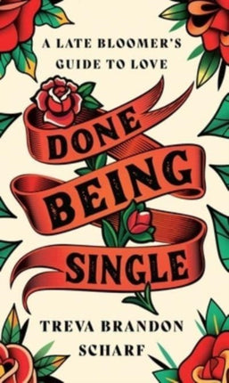 Done Being Single: A Late Bloomer's Guide to Love